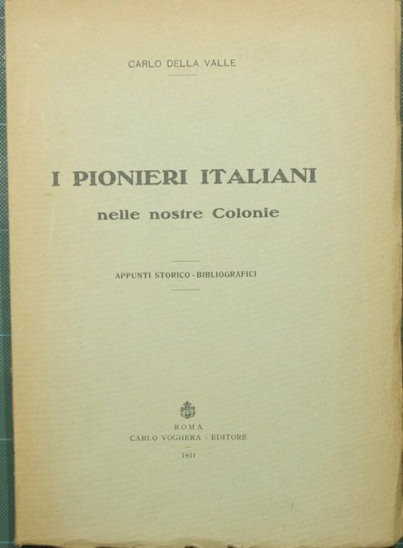 I pionieri italiani nelle nostre Colonie