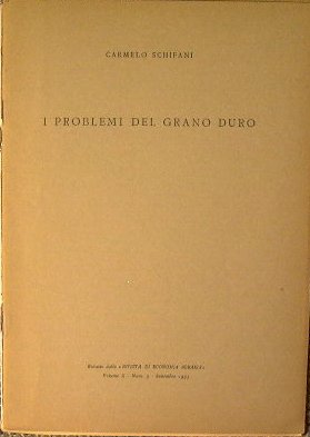 I problemi del grano duro + la situazione dell'industria agrumaria