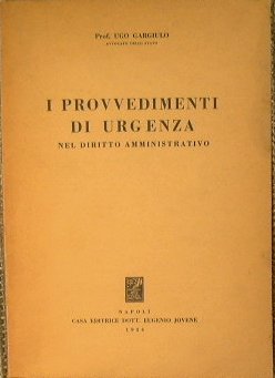 I provvedimenti di urgenza nel diritto amministrativo