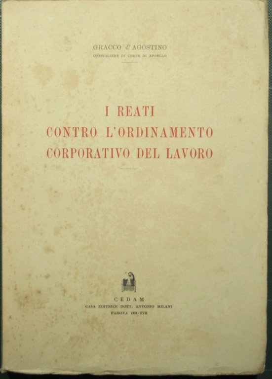I reati contro l'ordinamento corporativo del lavoro