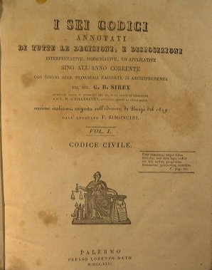 I Sei codici annotati di tutte le decisioni e disposizioni …