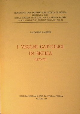 I vecchi cattolici in Sicilia 1870 - 75