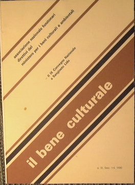 Il bene culturale. Associazione nazionale funzionari direttivi del Ministero per …