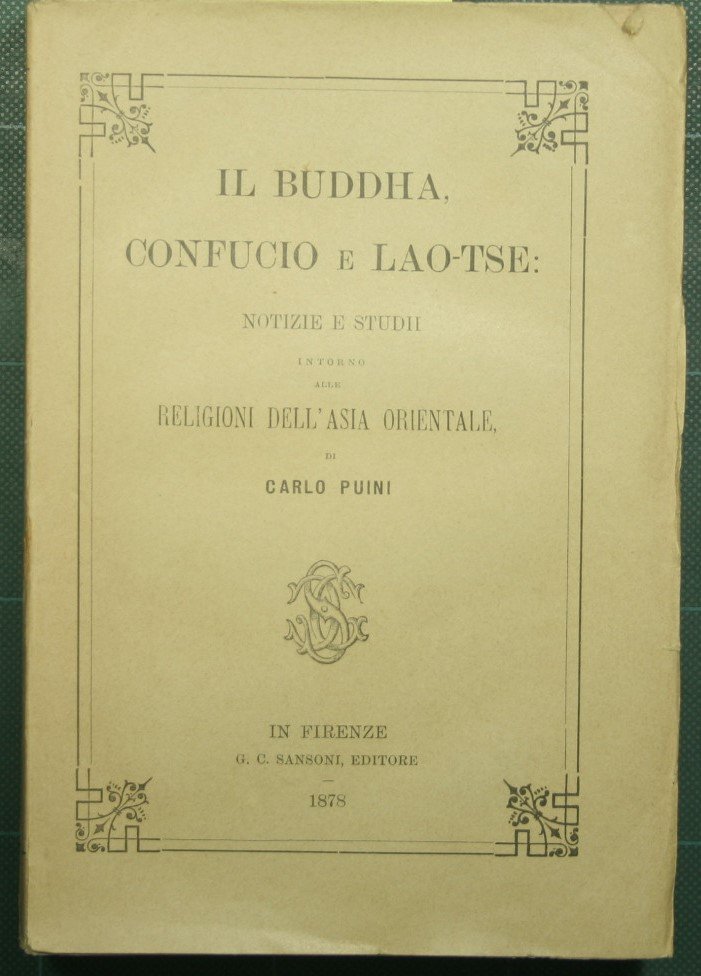 Il Buddha, Confucio e Lao-tse: notizie e studii intorno alle …