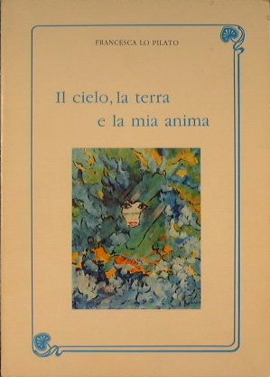 Il cielo, la terra e la mia anima