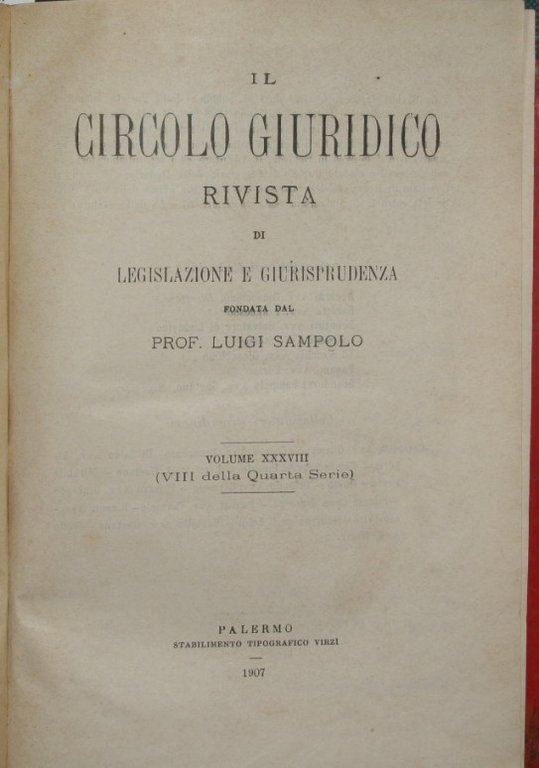 Il circolo giuridico. Anno XXXVIII - Vol. XXXVIII