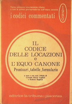 Il Codice delle Locazioni e L'Equo Canone.Prontuari,tabelle,formulario.