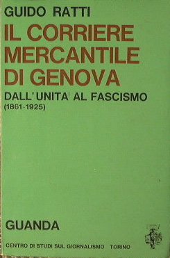 Il Corriere Mercantile di Genova dall'Unità al fascismo 1861 - …