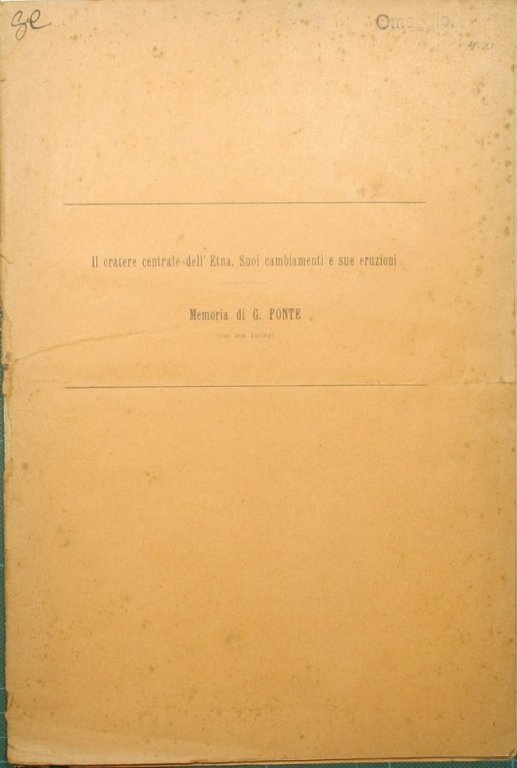 Il cratere centrale dell'Etna. Suoi cambiamenti e sue eruzioni