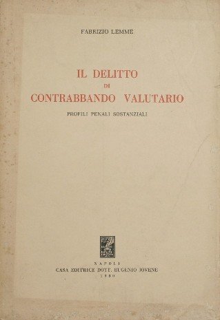 Il delitto di contrabbando valutario