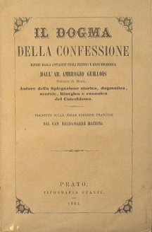 Il dogma della confessione difeso dagli attacchi degli eretici e …