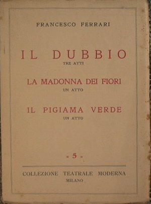 Il dubbio - La Madonna dei fiori - Il pigiama …