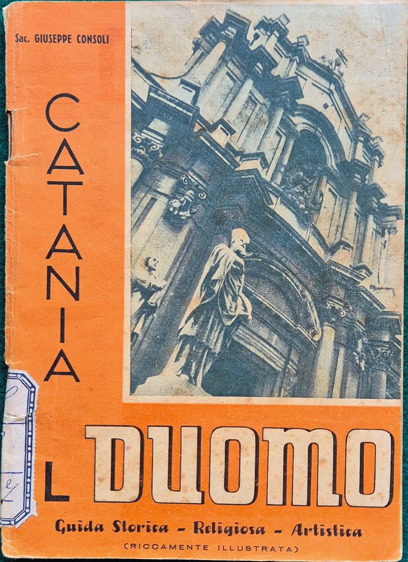 Il Duomo di Catania (Basilica di S. Agata)