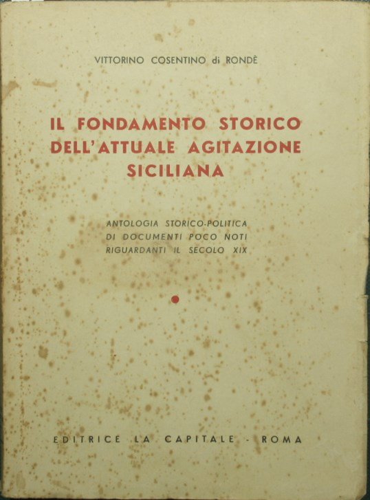 Il fondamento storico dell'attuale agitazione siciliana