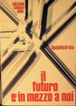 Il futuro è in mezzo a noi