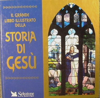 Il grande libro illustrato dell storia di Gesù