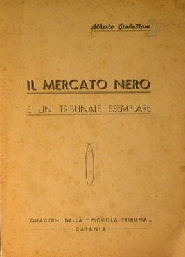 Il mercato nero e un tribunale esemplare