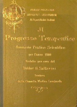 Il Progresso Terapeutico. Annuario pratico scientifico per l'anno 1900 redatto …