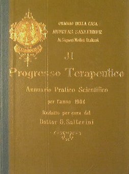 Il Progresso Terapeutico.Annuario pratico scientifico per l'anno 1904 edito per …