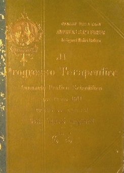 Il Progresso Terapeutico.Annuario pratico scientifico per l'anno 1911 redatto per …