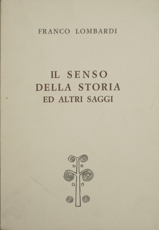 Il senso della storia ed altri saggi