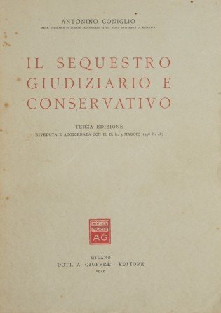 Il sequestro giudiziario e conservativo