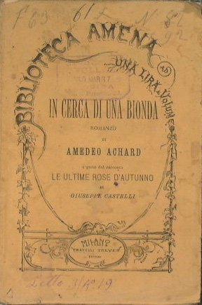 In cerca di una bionda + Le ultime rose d'autunno …