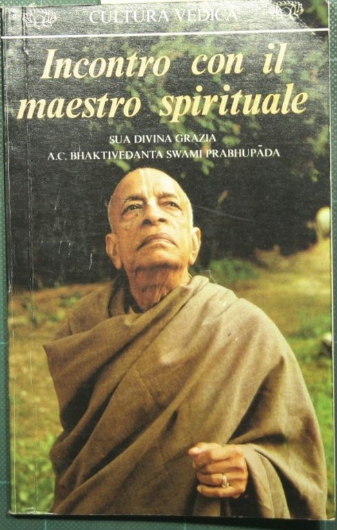 Incontro con il maestro spirituale Sua Divina Grazia A.C. Bhaktivedanta …