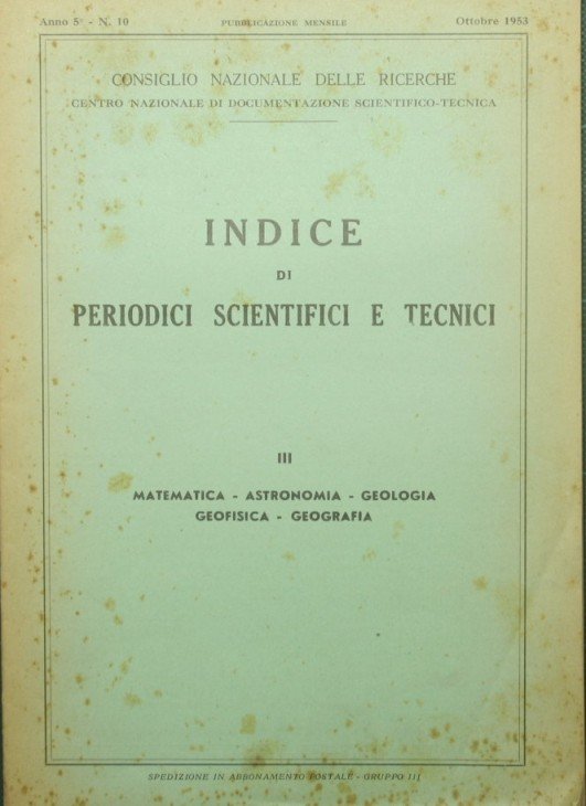 Indice di periodici scientifici e tecnici. Vol. III: Matematica. Astronomia. …