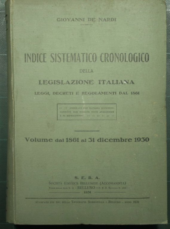 Indice sistematico cronologico della legislazione italiana - Volume dal 1861 …