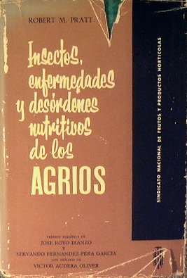 Insectos, enfermedades y desordenes nutritivos de los Agrios