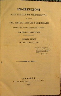 Instituzioni della legislazione amministrativa vigente nel Regno delle dueSsicilie dettate …