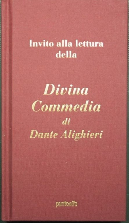 Invito alla lettura della Divina Commedia di Dante Alighieri