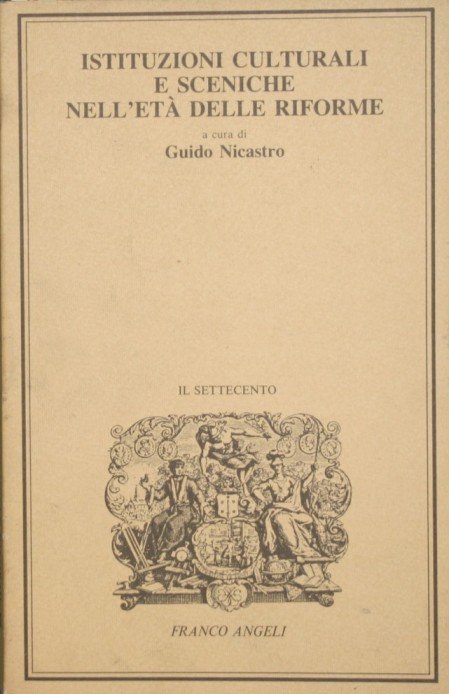 Istituzioni culturali e sceniche nell'età delle riforme