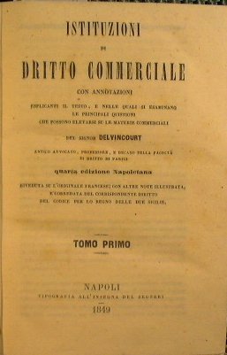 Istituzioni di dritto commerciale con annotazioni esplicanti il testo e …