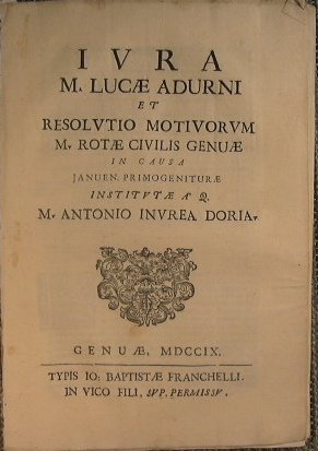 Iura M. Lucae Adurni et Resolutio motivorum M. Rotae Civilis …