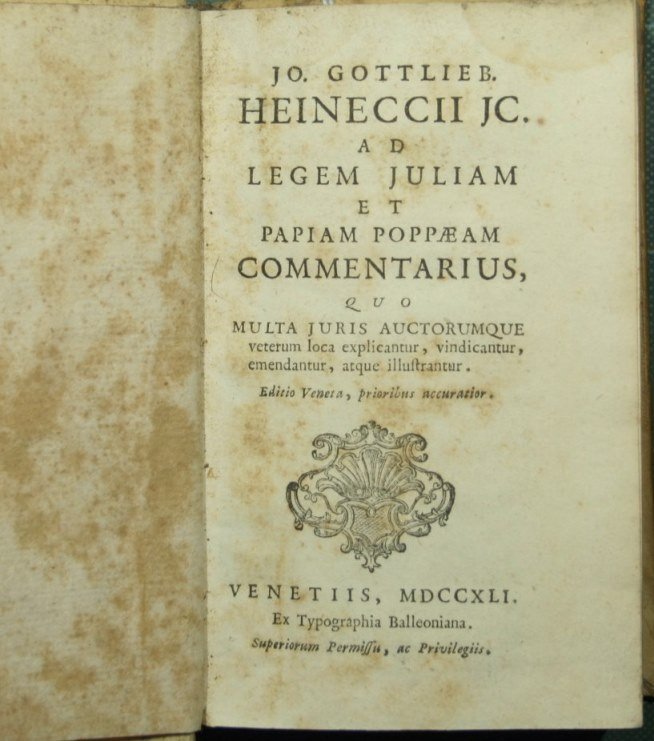 Jo. Gottlieb. Heineccii JC. Ad legem Juliam et Papiam Poppaeam …