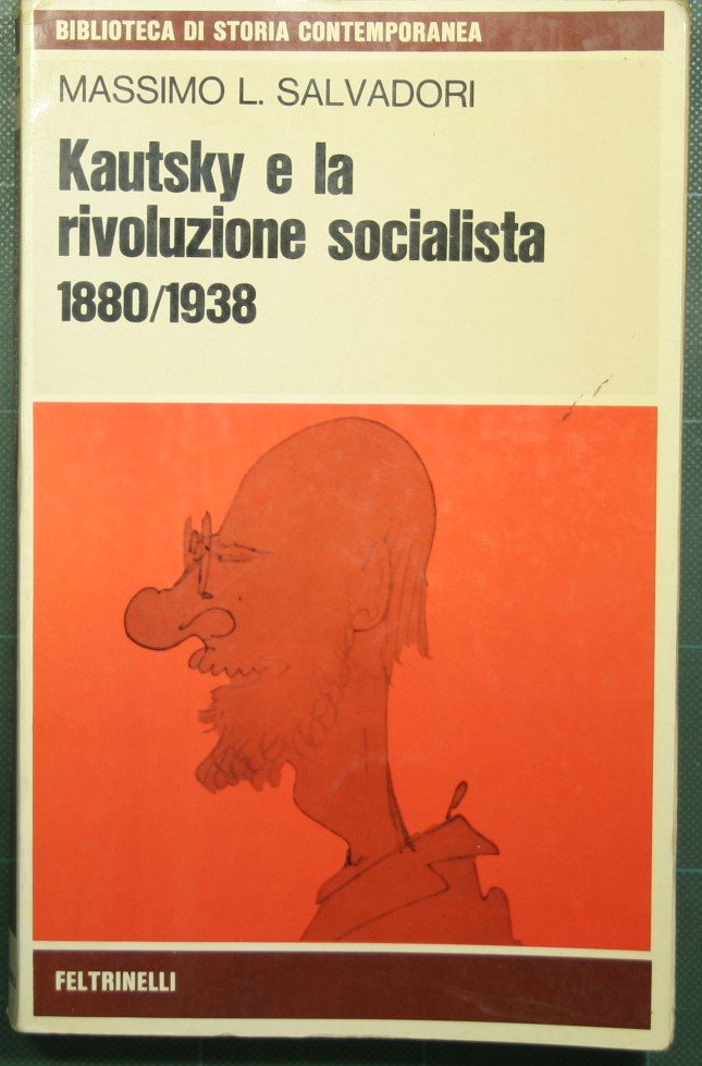 Kautsky e la rivoluzione socialista - 1880-1938