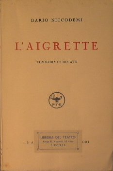 L'aigrette (commedia in tre atti) | Immagine Gallery 2