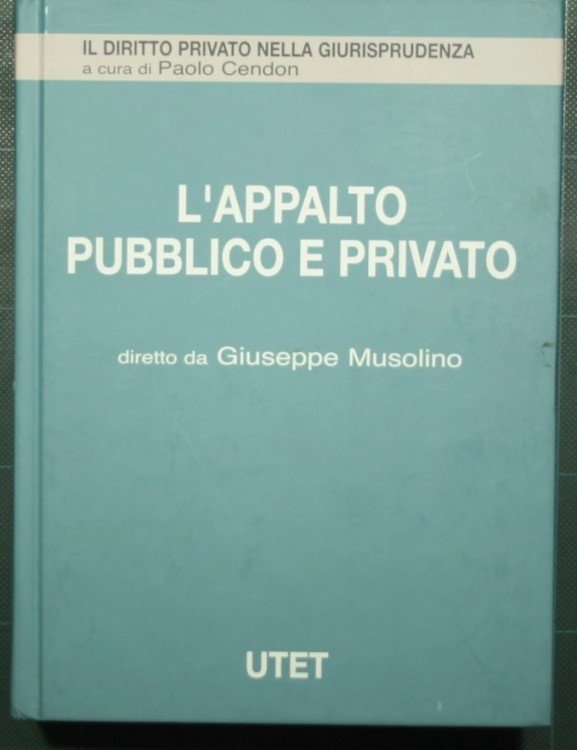 L'appalto pubblico e privato