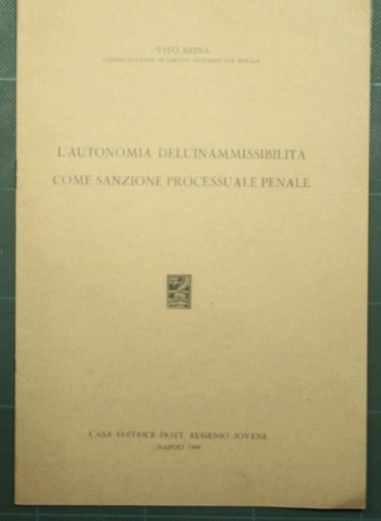 L'autonomia dell'inammissibilità come sanzione processuale penale