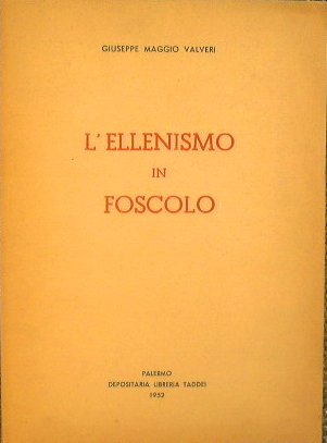 L' Ellenismo in Foscolo