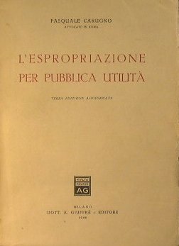 L'espropiazione per pubblica utilità