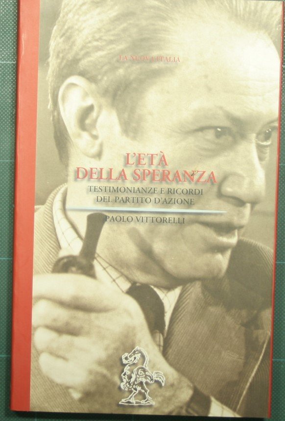 L'età della speranza - Testimonianze e ricordi del Partito d'Azione | Immagine principale