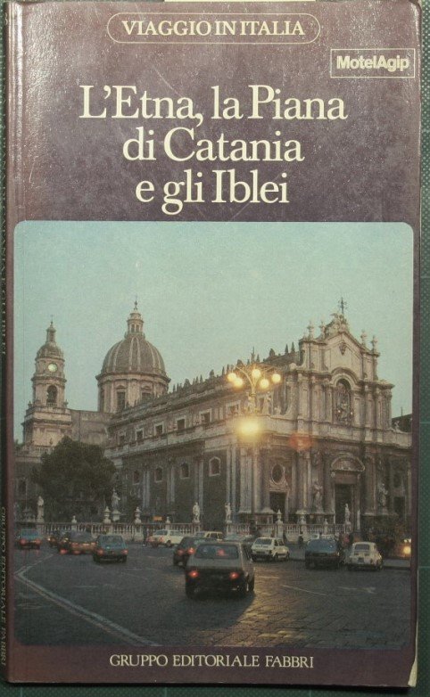 L'Etna, la Piana di Catania e gli Iblei