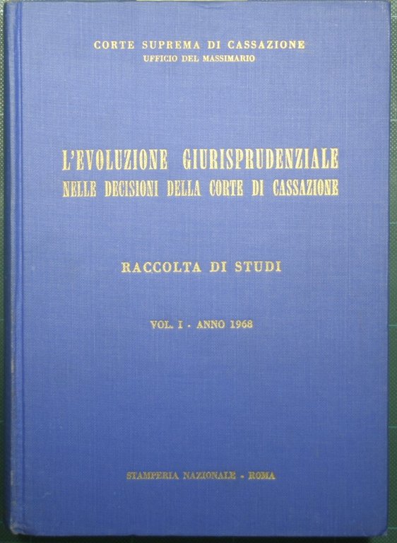 L'evoluzione giurisprudenziale nelle decisioni della Corte di Cassazione - Raccolta …