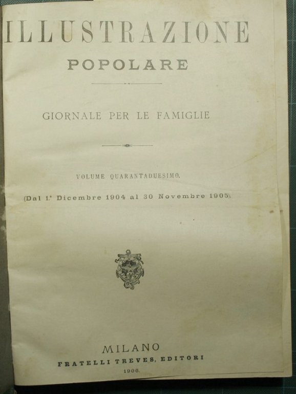 L'illustrazione popolare - Vol. XLII - Dal 1° dicembre 1904 …
