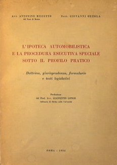 L'Ipoteca automobilistica e la procedura esecutiva speciale sotto il profilo …