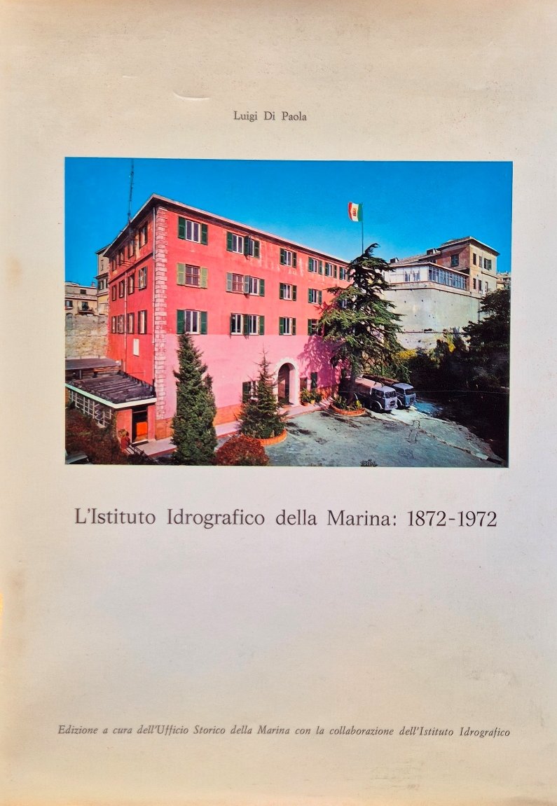 L'Istituto Idrografico della Marina: 1872-1972