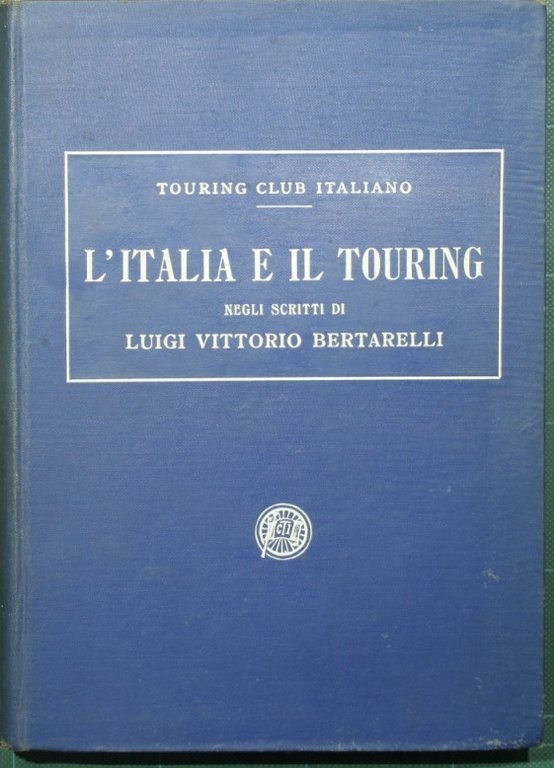 L'Italia e il Touring negli scritti di Luigi Vittorio Bertarelli | Immagine Gallery 2